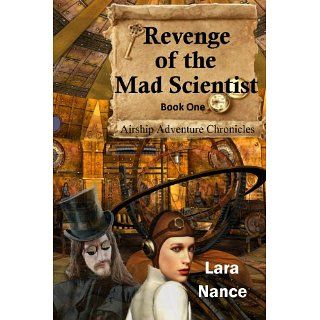 Revenge of the Mad Scientist (Book One Airship Adventure Chronicles