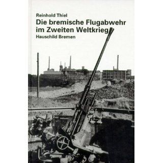 Die bremische Flugabwehr im Zweiten Weltkrieg: Reinhold
