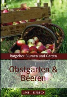 Obstgarten & BeerenRatgeber Blumen und Pflanzen