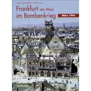 Frankfurt am Main im Bombenkrieg   März 1944 Evelyn Hils