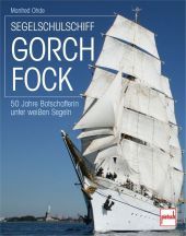Segelschulschiff Gorch Fock   Manfred Ohde 3613505622