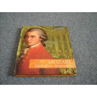 Die grossen Komponisten MOZART   Musikalische Meisterwerke (Buch + CD