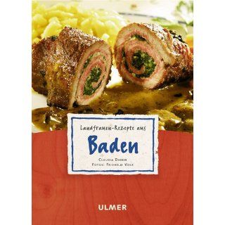 Landfrauen Rezepte aus Baden Claudia Daiber, Fridhelm Volk