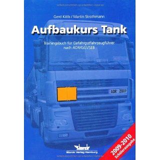 Aufbaukurs Tank   Trainingsbuch für Gefahrgutfahrzeugführer nach ADR