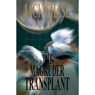 The Magruder Transplant eBook Jack Chase Kindle Shop