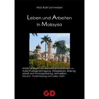Leben und Arbeiten in Malaysia: Alois Karl Leinweber