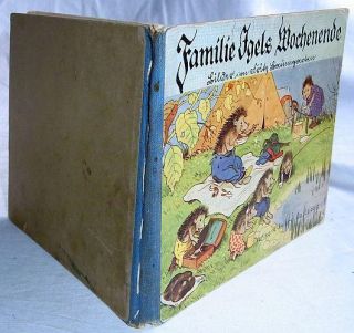 Altes Kinderbuch Familie Igel Wochenende ca.1920