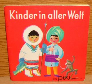 ANTIK Bilderbuch pixi Buch 79 Kinder in aller Welt EA/1.A. carlsen