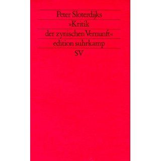 Peter Sloterdijks »Kritik der zynischen Vernunft« (edition suhrkamp