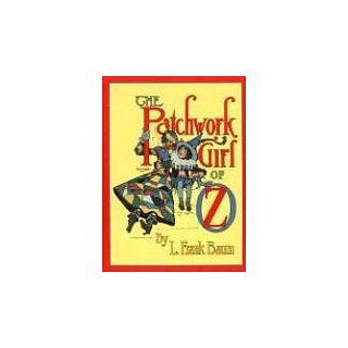 The Patchwork Girl of Oz (Books of Wonder) L. Frank Baum