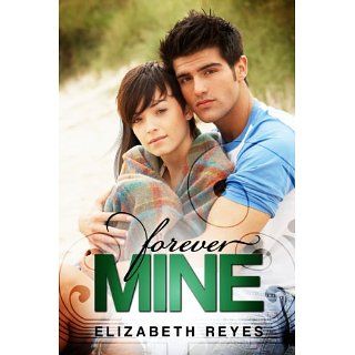 Forever Mine (The Moreno Brothers) eBook Elizabeth Reyes 