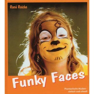 Funky Faces. Phantastische Masken   einfach und schnell. 
