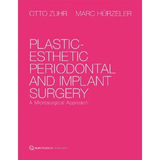 Plastic Esthetic Periodontal and Implant Surgery A Microsurgical