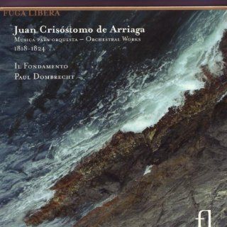 Juan Crisóstomo de Arriaga Orchesterwerke Musik