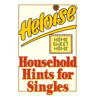 Heloise hints for the single household Heloise Englische