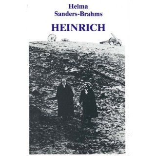 Heinrich. Ein Film von Helma Sanders Brahms nach Briefen, Dokumenten