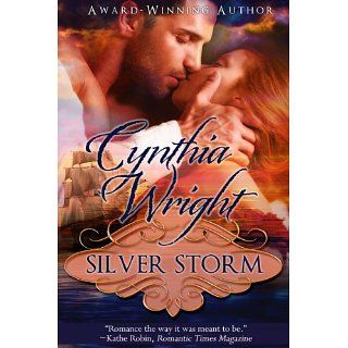 Silver Storm (The Raveneau Novels, Book 1) eBook Cynthia Wright