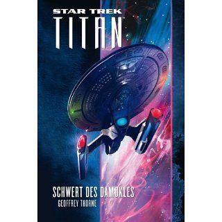 Star Trek   Titan 4 Schwert des Damokles eBook Geoffrey Thorne
