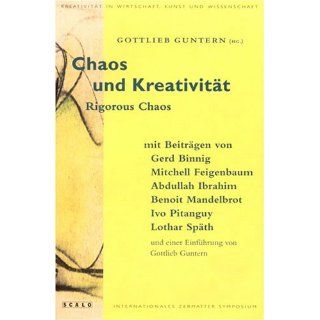 Chaos und Kreativität Gottlieb Guntern, Gerd Binnig
