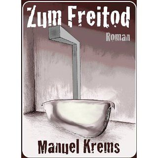 Zum Freitod eBook Manuel Krems Kindle Shop