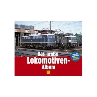 Das große Lokomotiven Album. Deutsche Bundesbahn   Deutsche