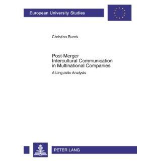 Post Merger Intercultural Communication in Multinational Companies A