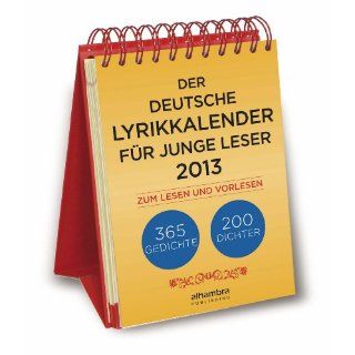 Der deutsche Lyrikkalender für junge Leser 2013 365 Gedichte   200