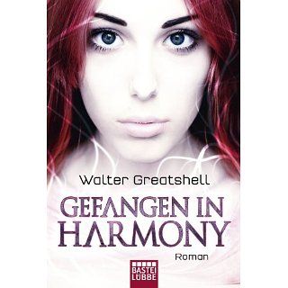 Gefangen in Harmony Roman eBook Walter Greatshell, Michael Kubiak