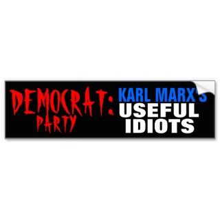 Democrat Party Useful Idiots Bumper Stickers