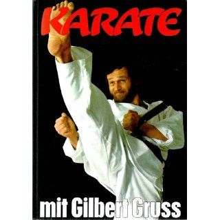 Karate Do mit Gilbert Gruss Gilbert Gruss Bücher