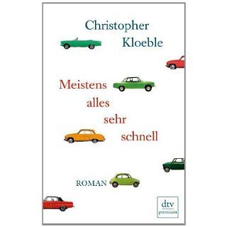 Meistens alles sehr schnell: Roman eBook: Christopher Kloeble: 