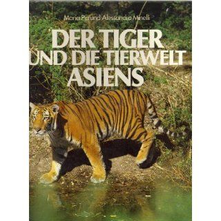 Der Tiger und die Tierwelt Asiens Maria Pia, Alessandro