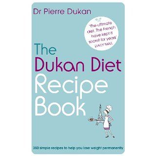 The Dukan Diet Recipe Book eBook Pierre Dukan Kindle Shop