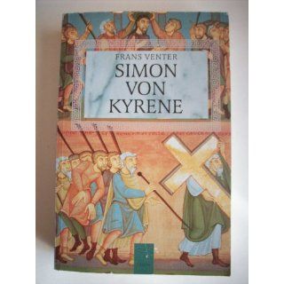 Simon von Kyrene. Roman Frans Venter Bücher