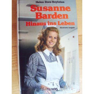 Susanne Barden I. Hinaus ins Leben Helen D Boylston