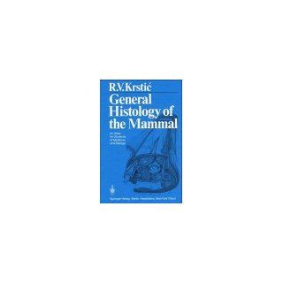 General Histology of the Mammal: An Atlas for Students of Medicine and