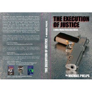 THE EXECUTION OF JUSTICE (The Mike Walsh Detective Novels.) [Kindle