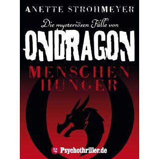 Ondragon Menschenhunger (Mystery Thriller) eBook Anette Strohmeyer