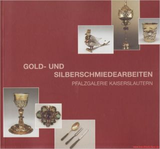 Fachbuch Gold  und Silberarbeiten   Pfalzgalerie Kaiserslautern NEU