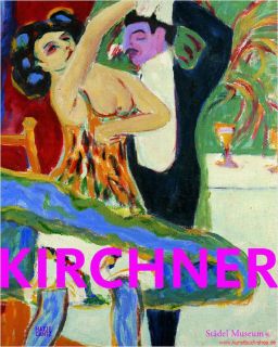 Fachbuch Ernst Ludwig Kirchner, Retrospektive im Städel Museum, tolle