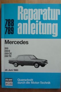 Mercedes Benz 200 230E W123 ab 1980, Reparaturanleitung 788 789, Autor