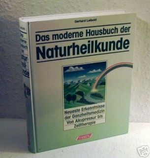 Das Moderne Hausbuch der Naturheilkunde Gerhard Leibold