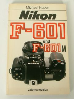 Gebrauchtes Buch Nikon F 601 / F 601M Michael Huber / Laterna Magica