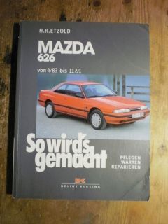 Mazda 626 bis 1991 Reparaturanleitung so wirds gemacht