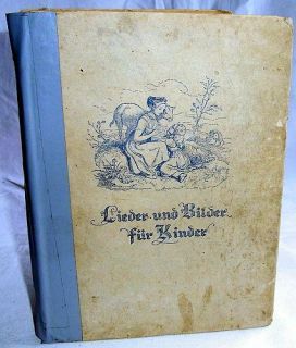 Altes Kinderbuch Lieder und Bilder für Kinder ca.1944