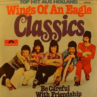 CLASSICS Wings Of An Eagle POLYDOR Dutchpop DE 1976