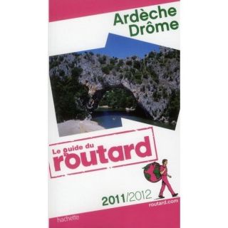 Ardèche, Drôme (édition 2011/2012)   Achat / Vente livre Collectif