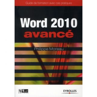 Word 2010 ; avancé   Achat / Vente livre Philippe Moreau pas cher
