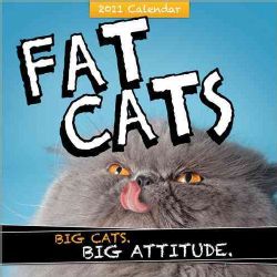 Fat Cats 2011 Calendar