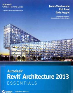 Autodesk Revit Architecture 2013 Essentials (Paperback) Today $34.16